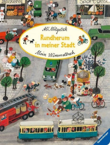 Bild von Mein Wimmelbuch: Rundherum in meiner Stadt von Ali Mitgutsch